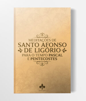 Capa-Livro-Meditacoes-de-Santo-Afonso-de-Ligorio-para-o-Tempo-Pascal-e-Pentecostes.