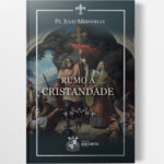 Capa-Livro-Rumo-a-Cristandade.