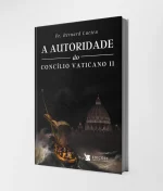 A Autoridade do Concílio Vaticano II