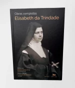 Capa do livro "Obras Completas de Elisabeth da Trindade" publicado pela Editora Loyola, com nova tradução.