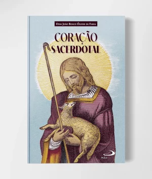 Capa do livro "O Coração Sacerdotal" de Dom João Bosco Óliver de Faria, publicado pela Editora Paulus.