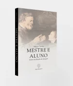 Capa do livro Mestre e Aluno, destacando a filosofia de Santo Tomás de Aquino e a defesa da liberdade na educação frente às ideologias modernas.