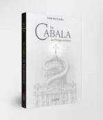Imagem da capa do livro "Da Cabala ao Progressismo", obra católica publicada pela Editora Verbo Encarnado que analisa a influência da Cabala na História e o avanço do progressismo.