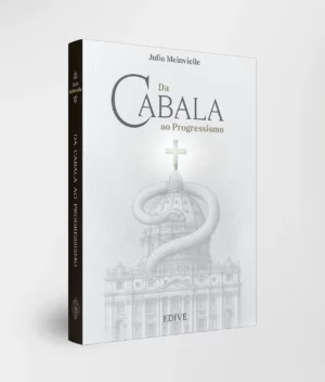 Imagem da capa do livro "Da Cabala ao Progressismo", obra católica publicada pela Editora Verbo Encarnado que analisa a influência da Cabala na História e o avanço do progressismo.