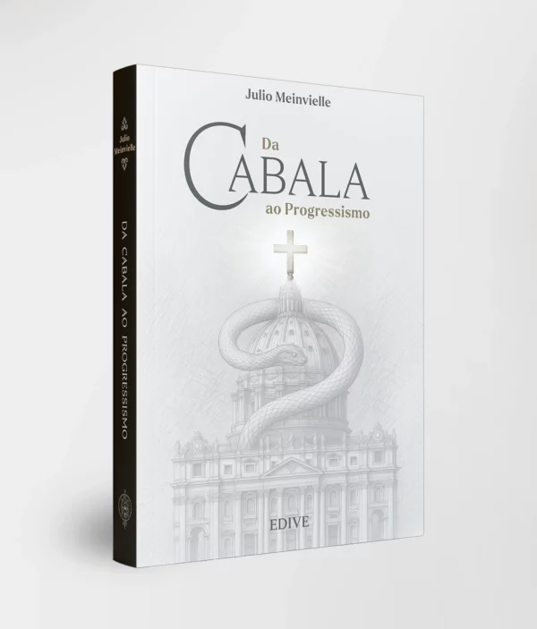 Imagem da capa do livro "Da Cabala ao Progressismo", obra católica publicada pela Editora Verbo Encarnado que analisa a influência da Cabala na História e o avanço do progressismo.
