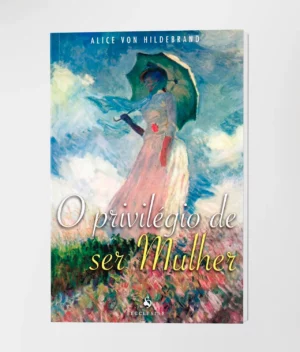 O Privilégio de Ser Mulher